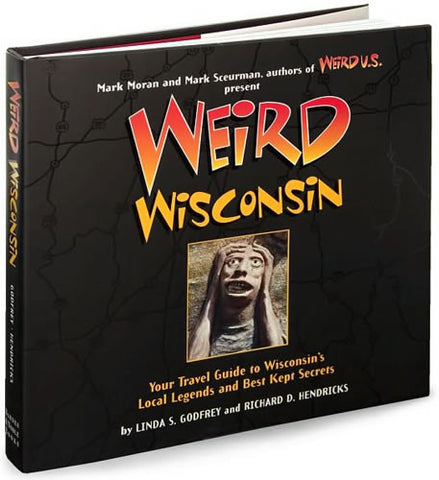 Weird Wisconsin – Hardcover