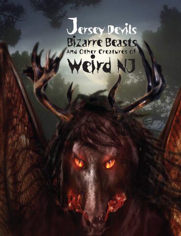 Jersey Devils, Bizarre Beasts and Other Creatures of Weird NJ